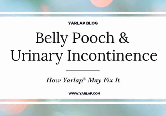 Belly Pooch & Urinary Incontinence