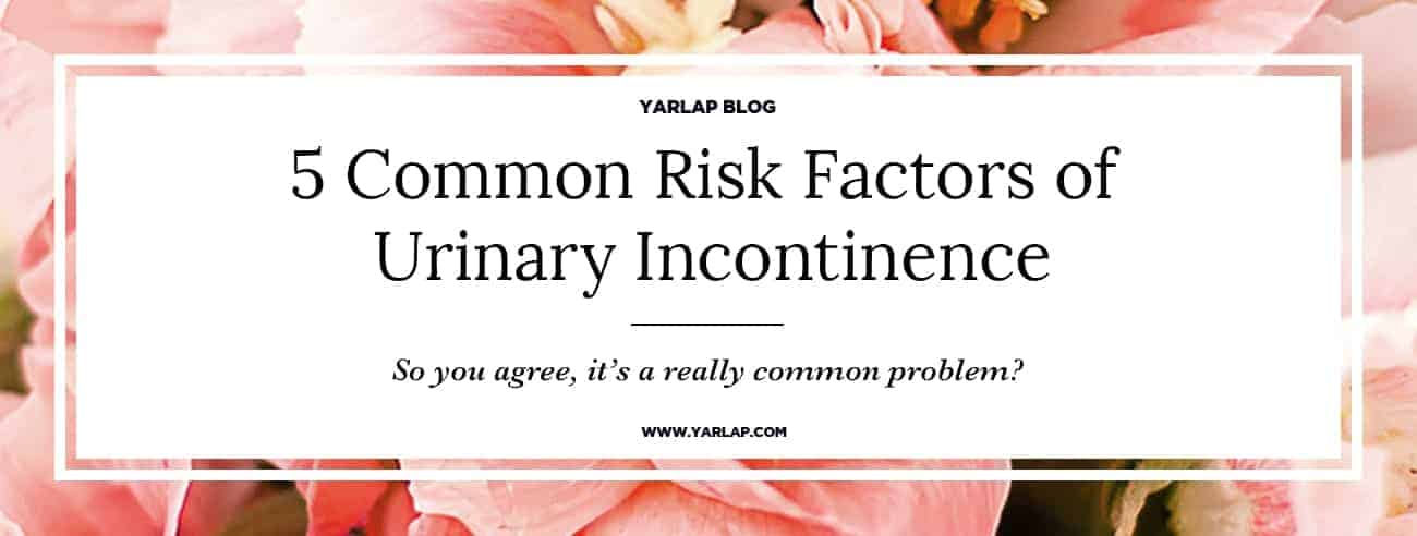 5 Common Risk Factors for Incontinence in Women