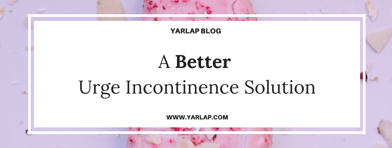 A Better Urge Incontinence Solution (+5 Great Tips to Help Further)