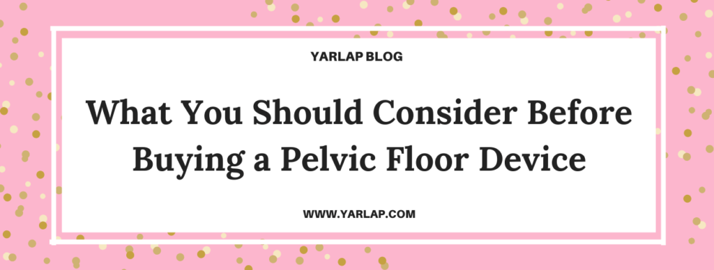 pelvic floor device